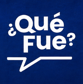 ¿Qué Fue?